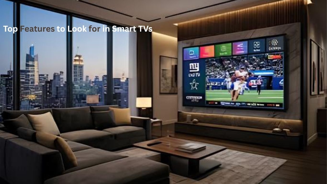 Look for in Smart TVs